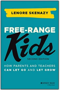 Free-Range Kids written by Lenore Skenazy