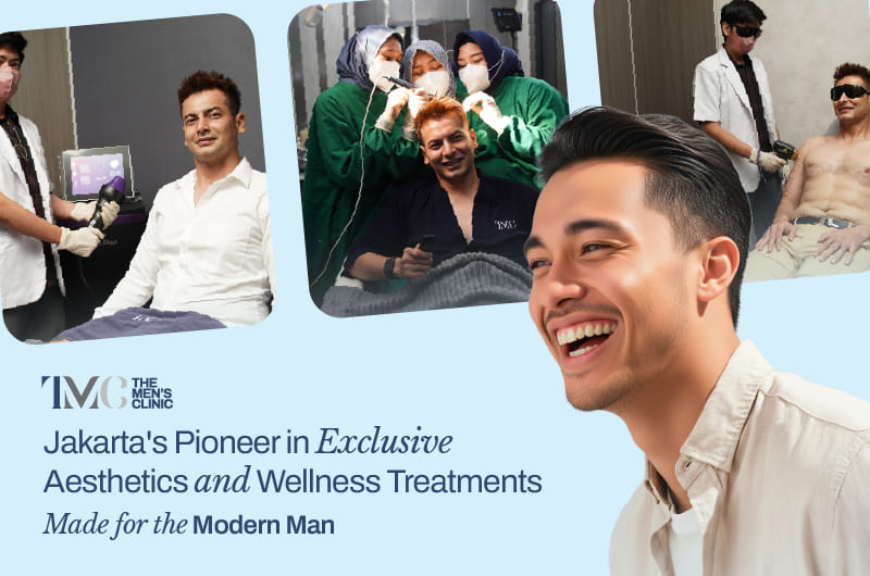 Jakarta's Pioneer Exclusive Aesthetics and Wellness Treatments Made for the Modern Man